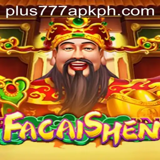 Exploring the Thrills of FaCaiShen: A Comprehensive Guide to the Game with Insights on plus777 apk