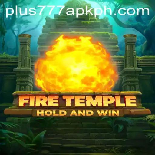 Exploring the Engaging World of FireTemple and the Innovative plus777 apk