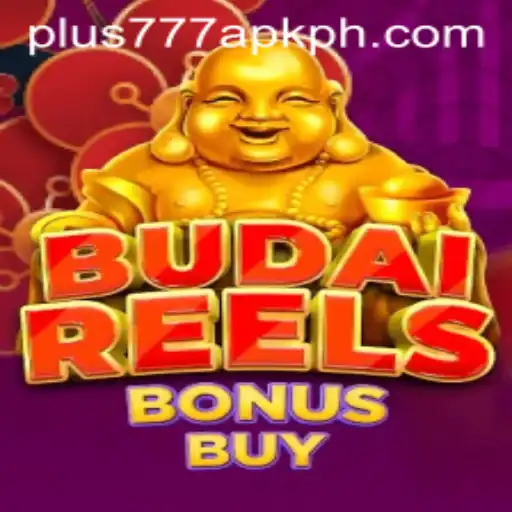 Exploring Budai Reels Bonus Buy and the Growing Popularity of Plus777 APK