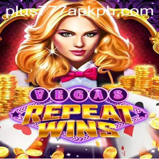 Explore the Thrilling World of VegasRepeatWins with Plus777 APK
