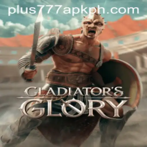 Glory Awaits: Exploring the World of GladiatorsGlory and Plus777 APK