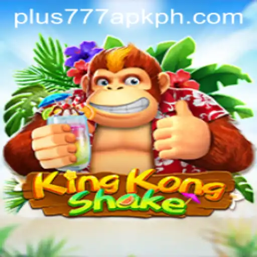 Discover the Thrills of KingKongShake and the World of plus777 apk
