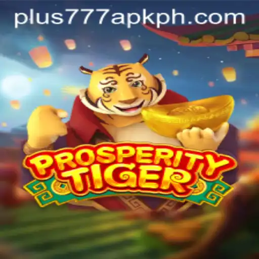 Exploring the Vibrant World of ProsperityTiger with Plus777 APK