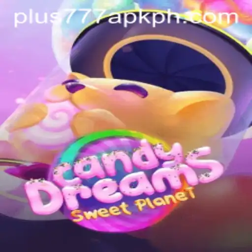 CandyDreams and Plus777 APK: Unwrapping the Sweet Adventure