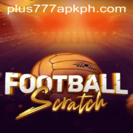 Exploring FootballScratch: The Thrilling Game Experience with Plus777 APK