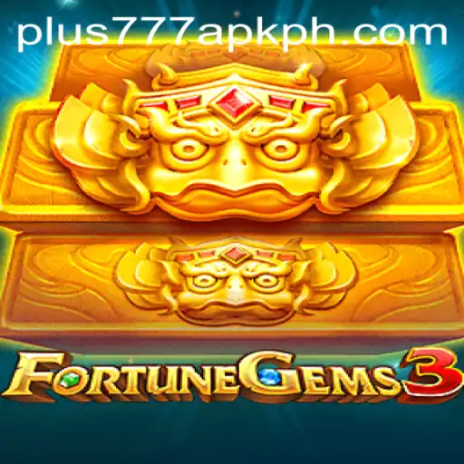 Unveiling the Thrills of FortuneGems3 and the Plus777 APK