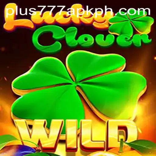 Discover the Thrilling World of LuckyClover: Dive into Plus777 APK