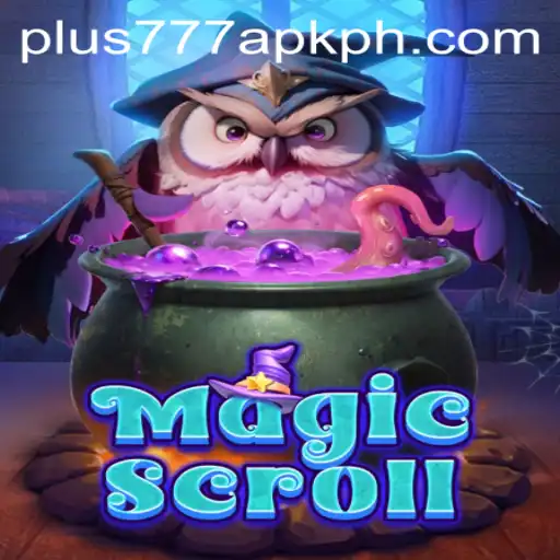 Exploring MagicScroll and the Fascination of Plus777 APK