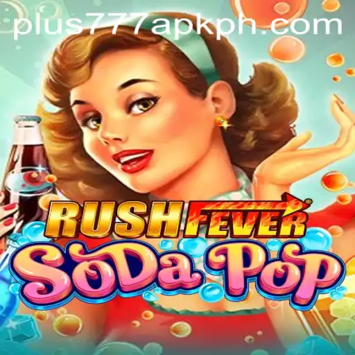 Exploring the Exciting World of RushFeverSodaPop and the Trend of Plus777 APK