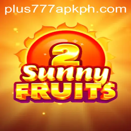 Unveiling the Thrill: SunnyFruits2 and the Rise of plus777 apk