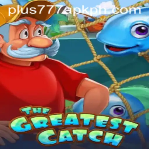 Dive into Adventure with TheGreatestCatch and Discover the Plus777 APK
